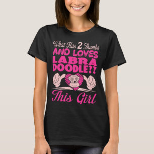 2 Thumbs And Loves Labradoodle This Girl T-Shirt