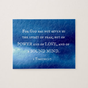 2 Timothy 1:7 For God has not given.... Jigsaw Puzzle