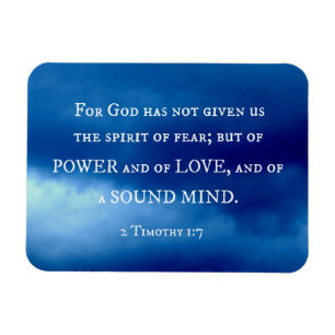 2 Timothy 1:7 For God has not given... Magnet
