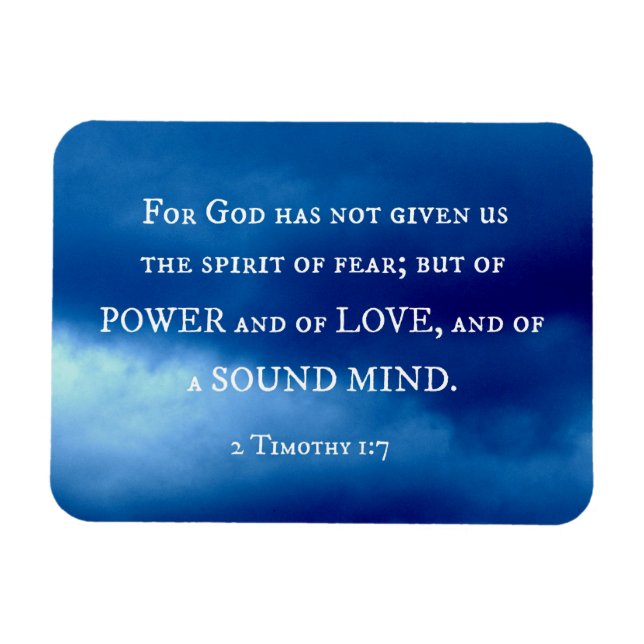 2 Timothy 1:7 For God has not given... Magnet (Horizontal)