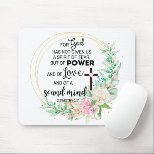 2 Timothy 1:7 God has not given a spirit of fear Mouse Pad