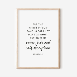 2 Timothy 1:7 Power, Love and Self Discipline Poster