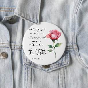 2 Timothy 4:7 - I have fought the good fight 4 Inch Round Button