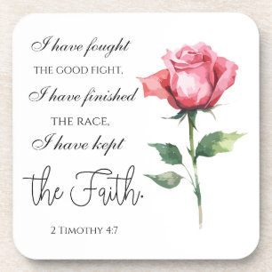 2 Timothy 4:7 - I have fought the good fight Coaster