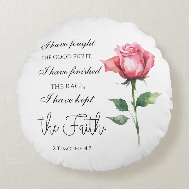 2 Timothy 4:7 - I have fought the good fight Round Pillow (Front)