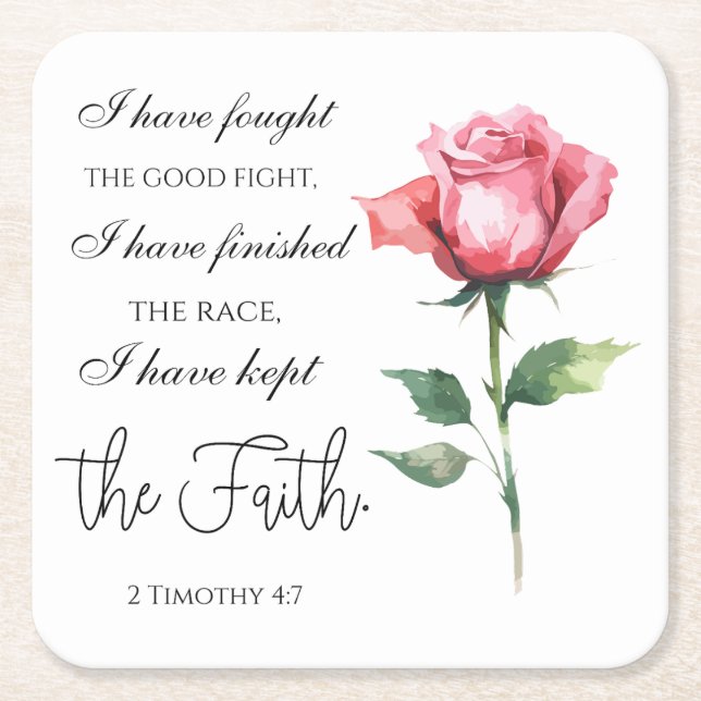 2 Timothy 4:7 - I have fought the good fight Square Paper Coaster (Front)