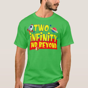 2 Year Old Two Infinity' And Beyond' 2nd Birthday  T-Shirt
