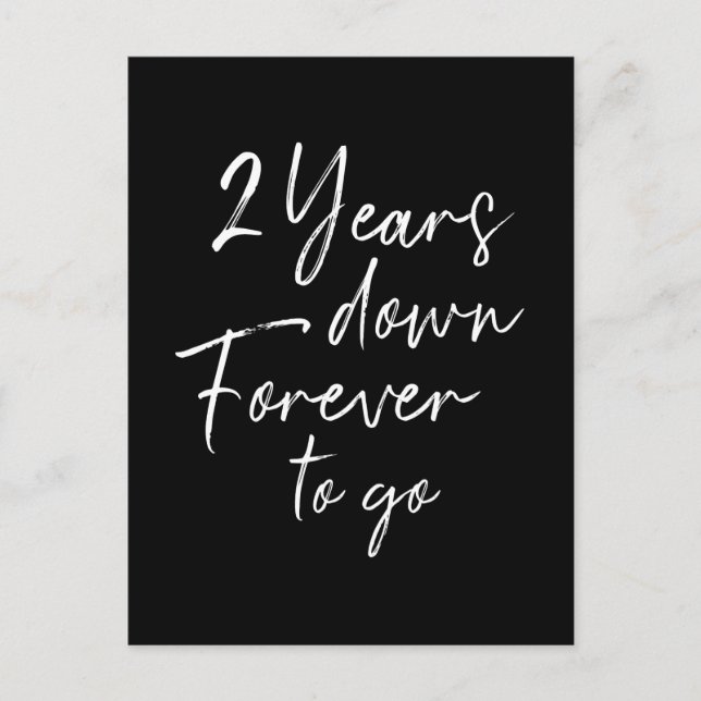 2 years down forever to go 2nd wedding anniversary postcard (Front)