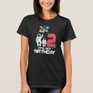2 Years Old Its My Birthday Outer Space Planet Ast T-Shirt
