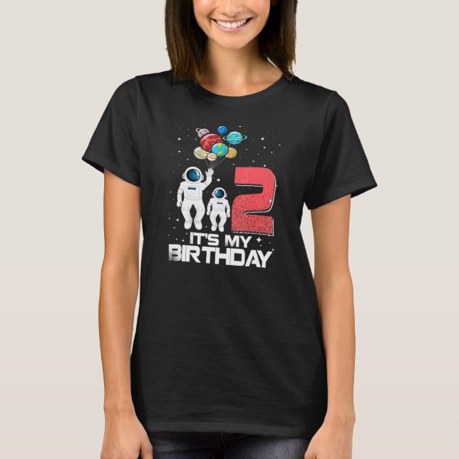 2 Years Old Its My Birthday Outer Space Planet Ast T-Shirt (Front)
