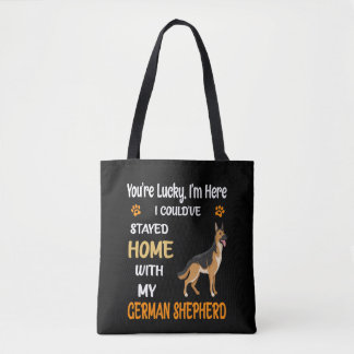 2 You're Lucky I'm Here I Could've Stayed Home Wit Tote Bag