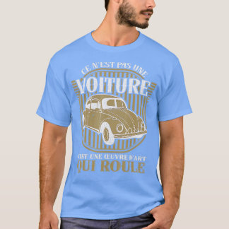 2CV Funny Vintage Car   A work of art that rolls  T-Shirt