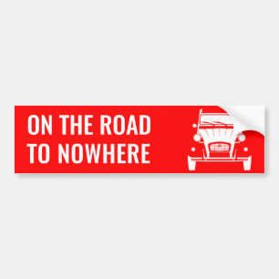 2CV 'ROAD TO NOWHERE' BUMPER STICKER