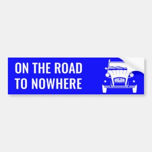 2CV 'ROAD TO NOWHERE' BUMPER STICKER