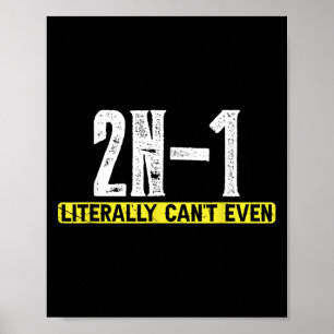 2n-1 I Literally Cant Even  Poster