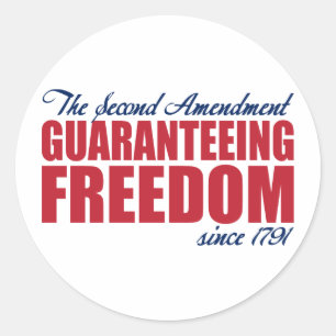 2nd Amendment - Guaranteeing Freedom Since 1791 Classic Round Sticker
