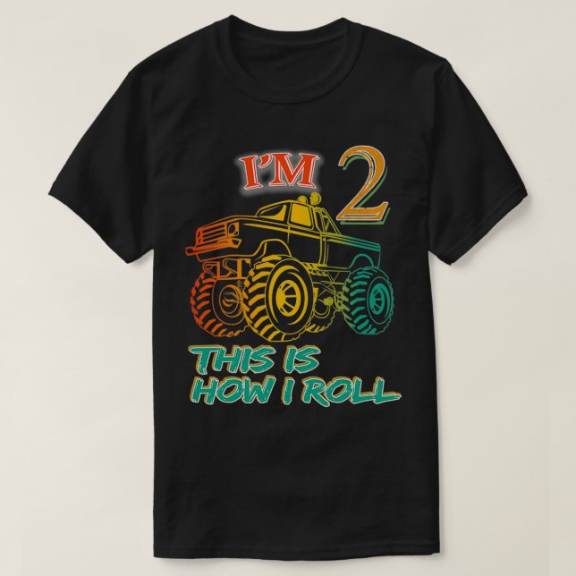 2nd Birthday Gifts Ix27m 2 This Is How I Roll Mons T-Shirt (Design Front)