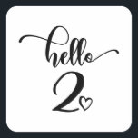 2nd Birthday Girls Hello Two Cute 2 Years Old Kids Square Sticker<br><div class="desc">2nd Birthday Girls Hello Two Cute 2 Years Old Kids - The perfect and cute 2nd birthday gift for toddler kids girls! Makes a great outfit or decoration for a birthday party. Awesome gift for your friend or sister,  daughter or niece!</div>