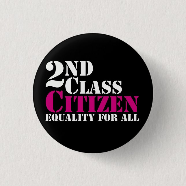 2nd Class Citizen 1 Inch Round Button (Front)