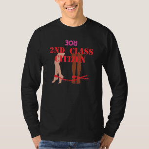 2nd Class Citizen Pro Choice Roe Overturned State T-Shirt