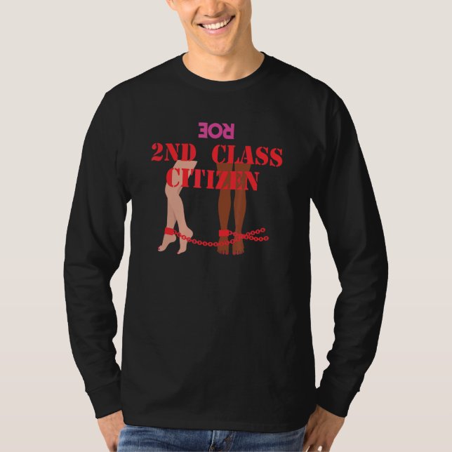 2nd Class Citizen Pro Choice Roe Overturned State  T-Shirt (Front)