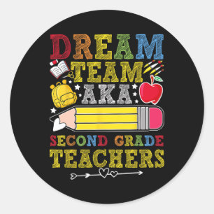 2nd Grade Dream Team Teachers Second Grade Teacher Classic Round Sticker