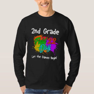 2nd Grade Field Day 2022 Let The Games Begin 2nd G T-Shirt