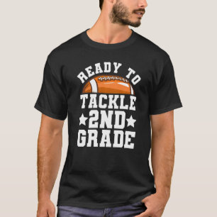 2nd Grade First Day of School Ready To Tackle Seco T-Shirt