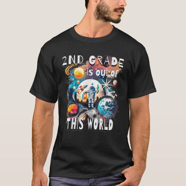 2nd Grade Is Out Of This World Back To School Astr T-Shirt (Front)