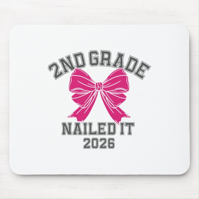2nd Grade Nailed It 2026 Bow Second Grade Graduati Mouse Pad (Front)