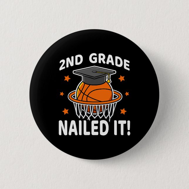 2nd Grade Nailed It Basketball Player Graduation B 2 Inch Round Button (Front)