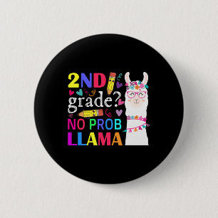 2nd Grade No Prob-llama Teacher Student First Day 2 Inch Round Button