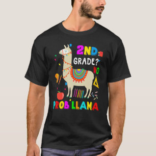 2nd Grade No Prob Llama Teacher Student First Day  T-Shirt