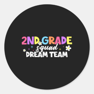 2nd Grade Squad Dream Team Teacher Student Back To Classic Round Sticker