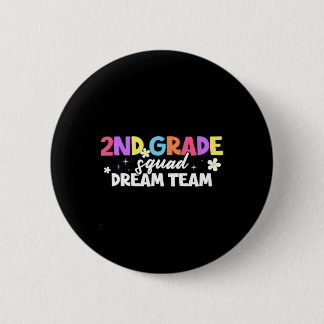 2nd Grade Squad Dream Team Teacher Student Ck To S 2 Inch Round Button