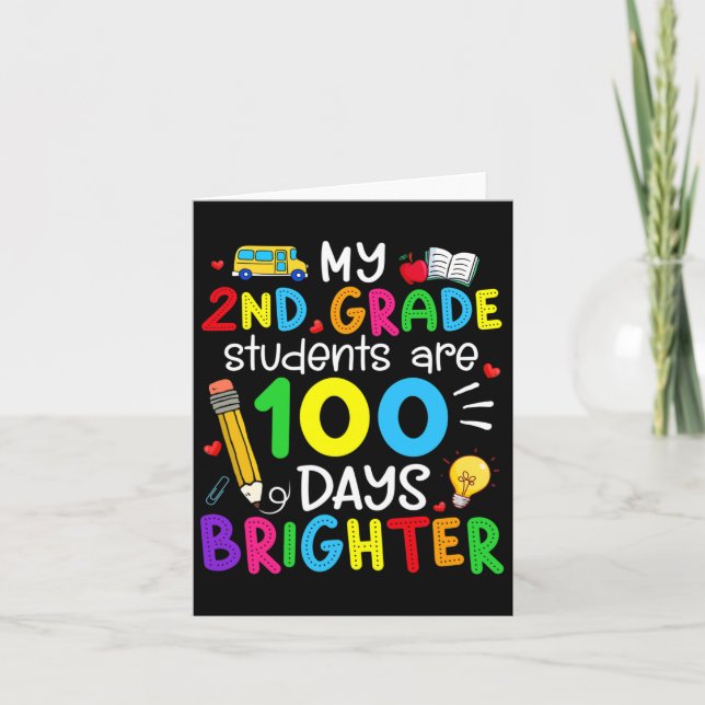 2nd Grade Students Are 100 Days Brighter 100th Day Card (Front)