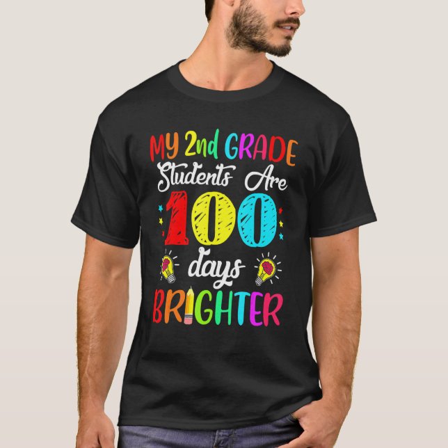 2nd Grade Teacher 100 Days Brighter 100th Day Of S T-Shirt (Front)
