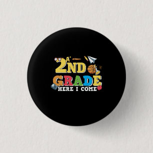 2nd Grade Teacher 2nd Grade Here I Come 1 Inch Round Button