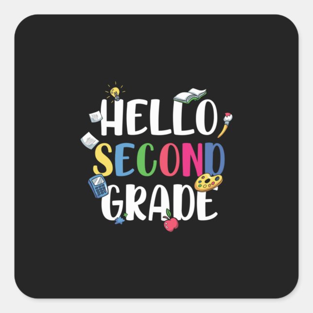 2nd Grade Teacher Hello Second Grade Square Sticker (Front)