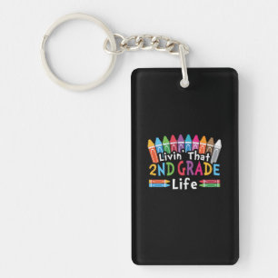 2nd Grade Teacher Living That 2nd Grade Life Keychain