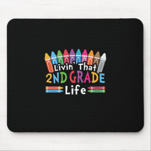 2nd Grade Teacher Living That 2nd Grade Life Mouse Pad