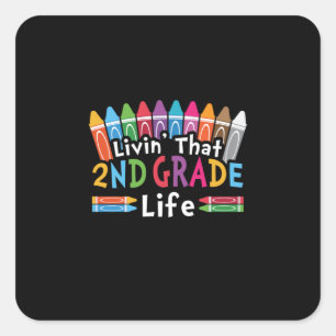 2nd Grade Teacher Living That 2nd Grade Life Square Sticker