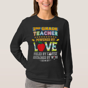 2nd Grade Teacher Second Powered By Love Fuelled C T-Shirt