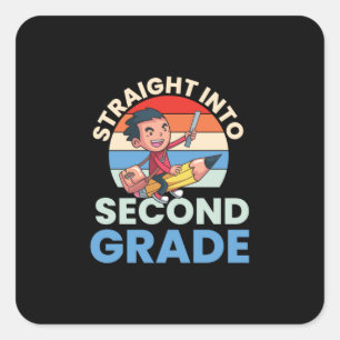 2nd Grade Teacher Straight Into Second Grade Square Sticker