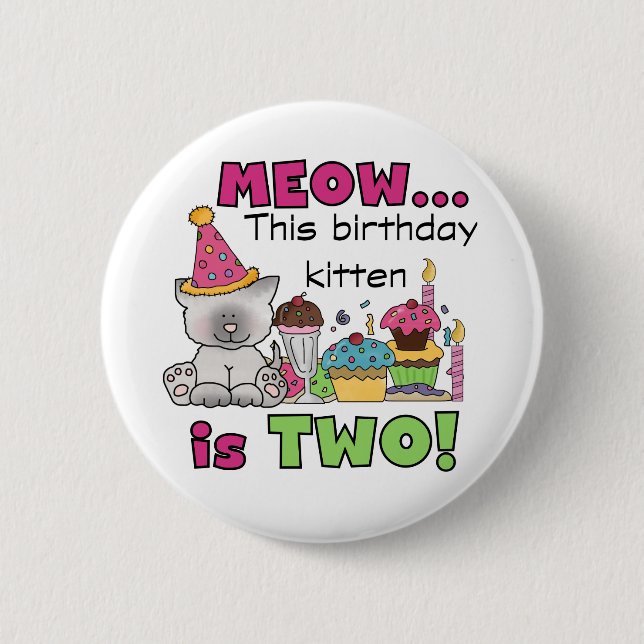 2nd Kitten Birthday Tshirts and Gifts 2 Inch Round Button (Front)