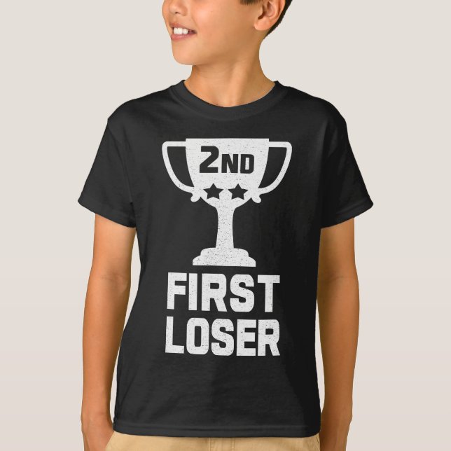 2ND PLACE FIRST LOSER Funny Second Place Trophy T-Shirt (Front)