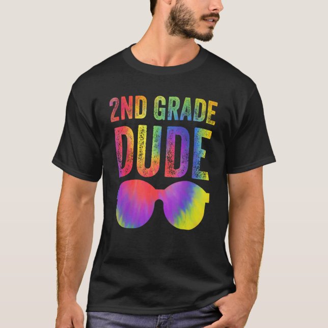 2nd Second Grade Dude Tie Dye Sunglasses Back To S T-Shirt (Front)