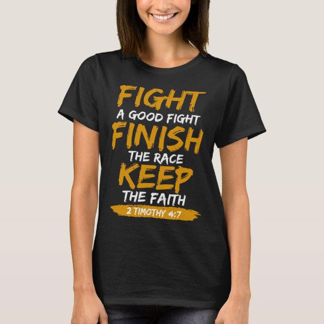 2nd Timothy 4 7 Bible Verse Religious T-Shirt (Front)