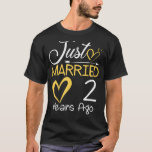 2nd Wedding Anniversary Just Married 2 Years Ago T-Shirt<br><div class="desc">2nd Wedding Anniversary Just Married 2 Years Ago</div>