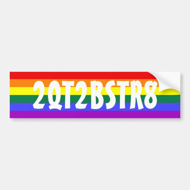 2QT2BSTR8 Too Cute To Be Straight Bumper Sticker (Front)